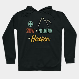 Snow + Mountain = Heaven Hoodie